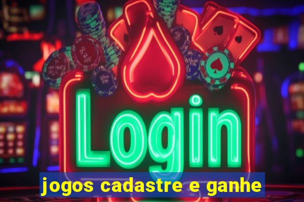 jogos cadastre e ganhe